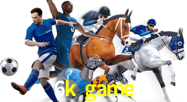 6k game